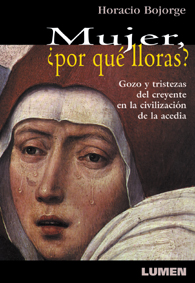 Mujer: ¿Por qué lloras?